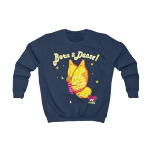 "Born to Dance!" Kids' Sweatshirt