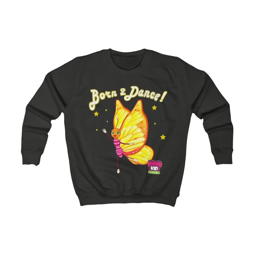 "Born to Dance!" Kids' Sweatshirt