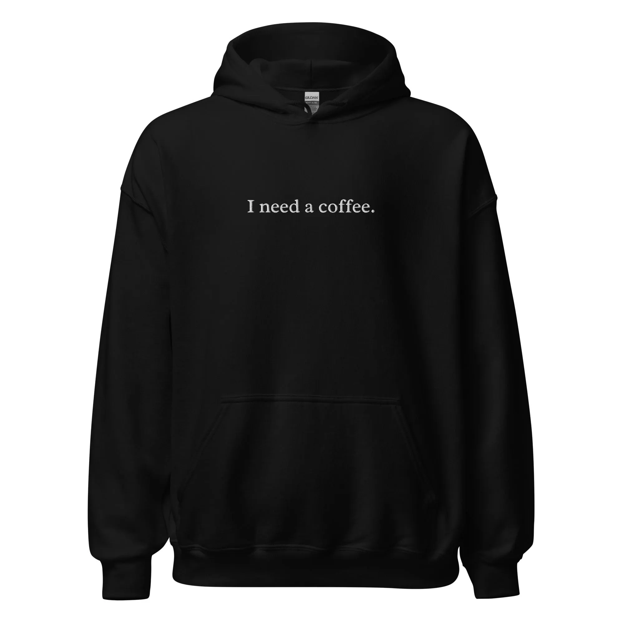 "I Need a Coffee" Embroidered Hoodie