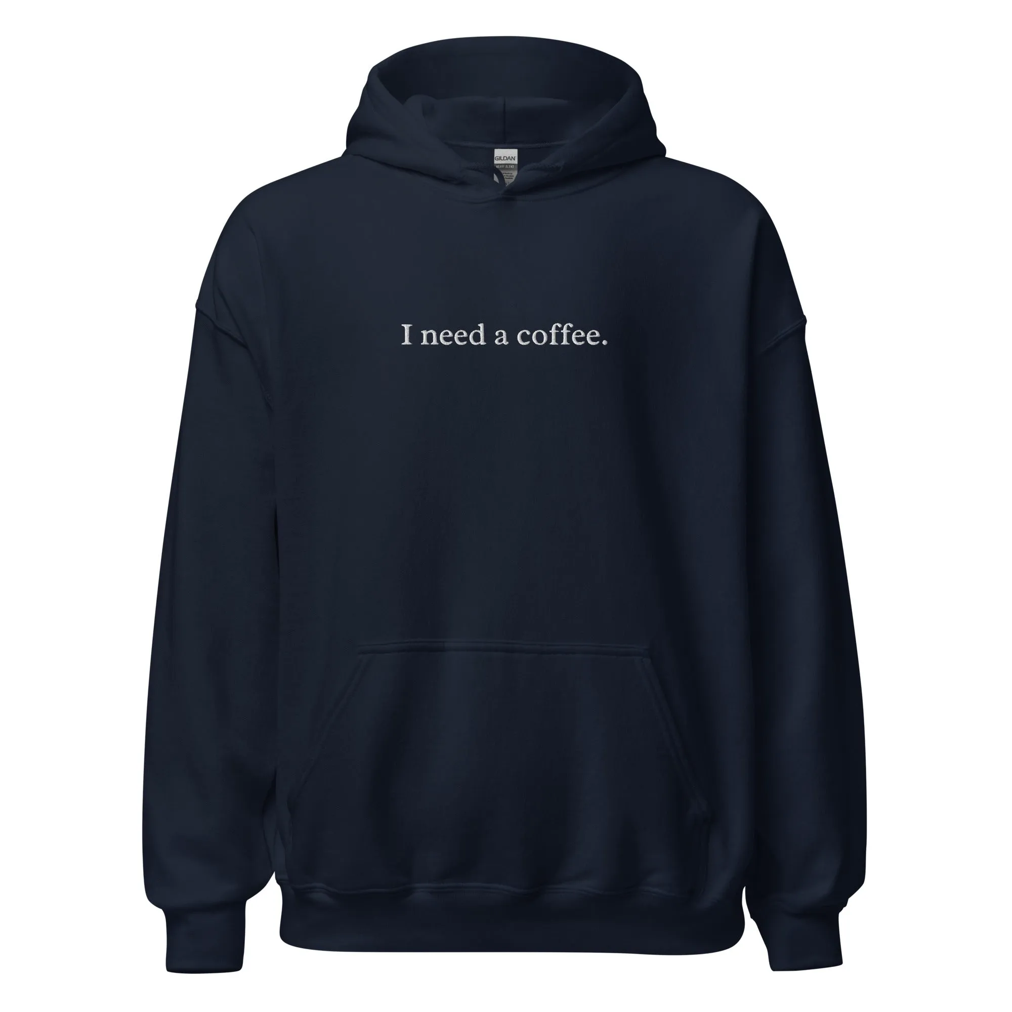 "I Need a Coffee" Embroidered Hoodie