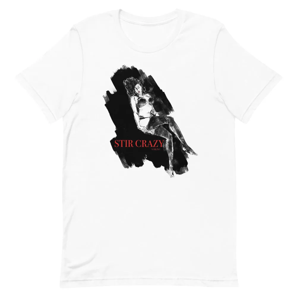 STIR CRAZY T-Shirt