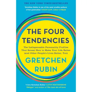 The Four Tendencies: The Indispensable Personality Profiles That Reveal How to Make Your Life Better