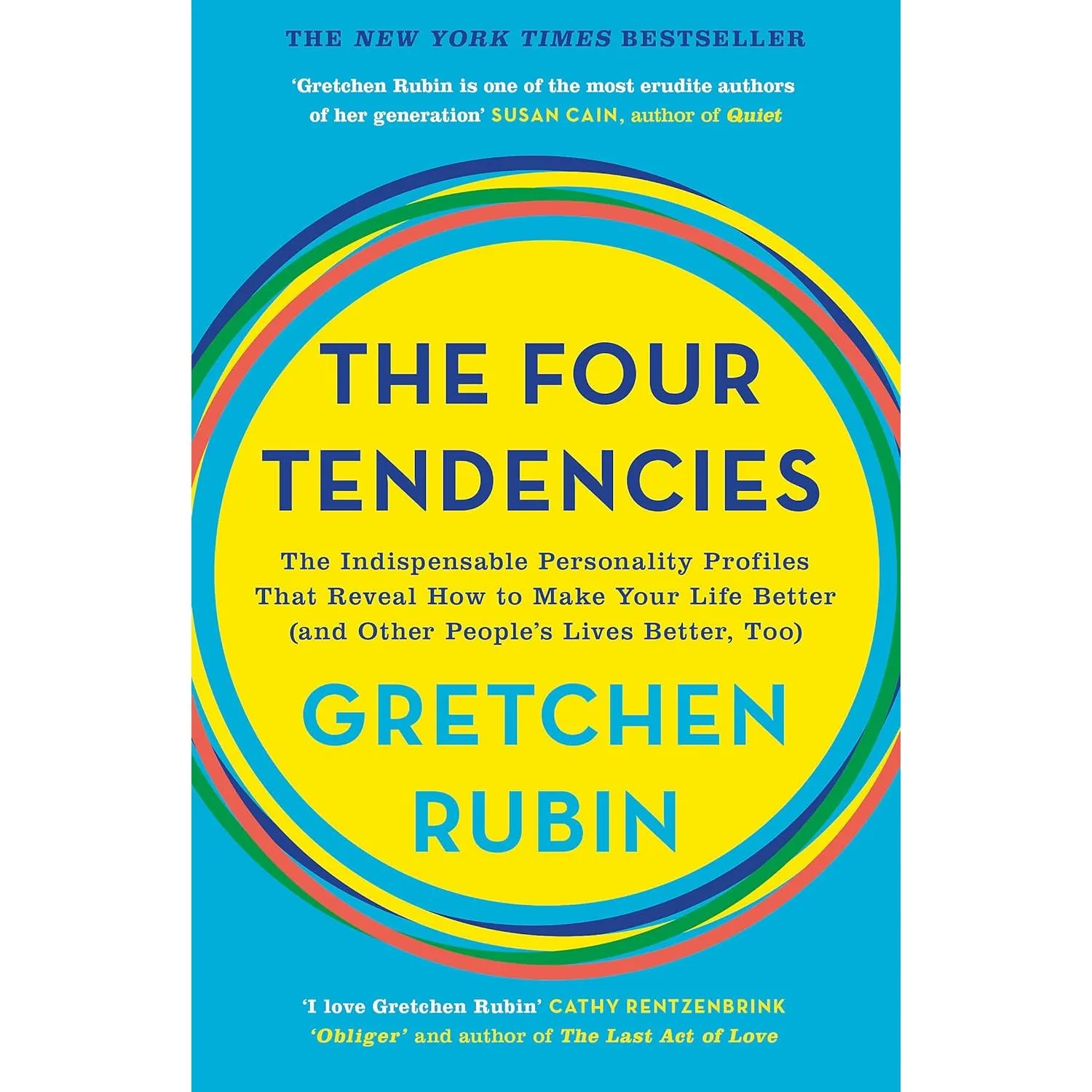 The Four Tendencies: The Indispensable Personality Profiles That Reveal How to Make Your Life Better