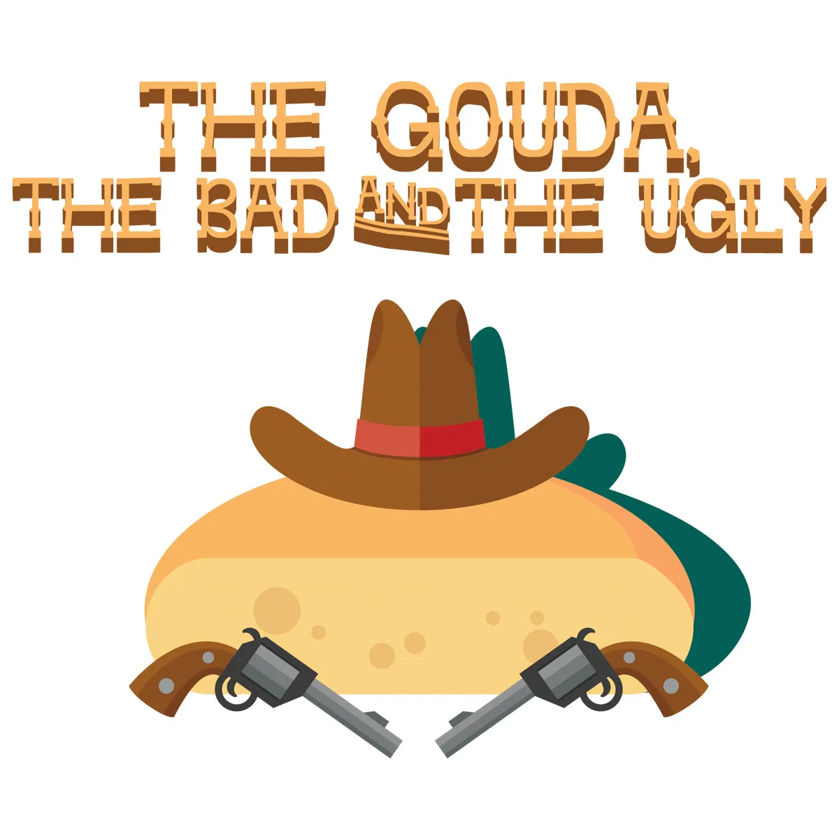 The Gouda, The Bad, The Ugly T-Shirt