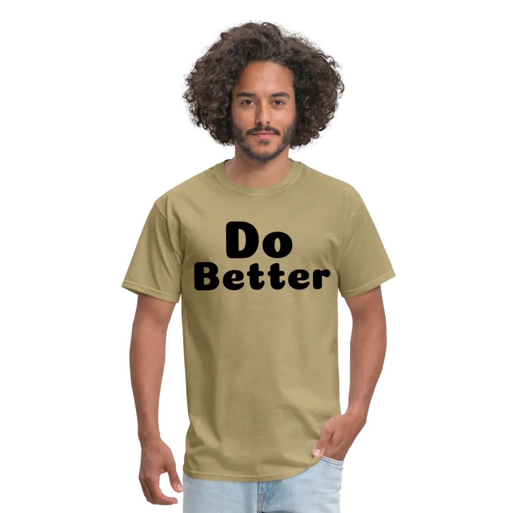 Unisex Classic T-Shirt says Do Better