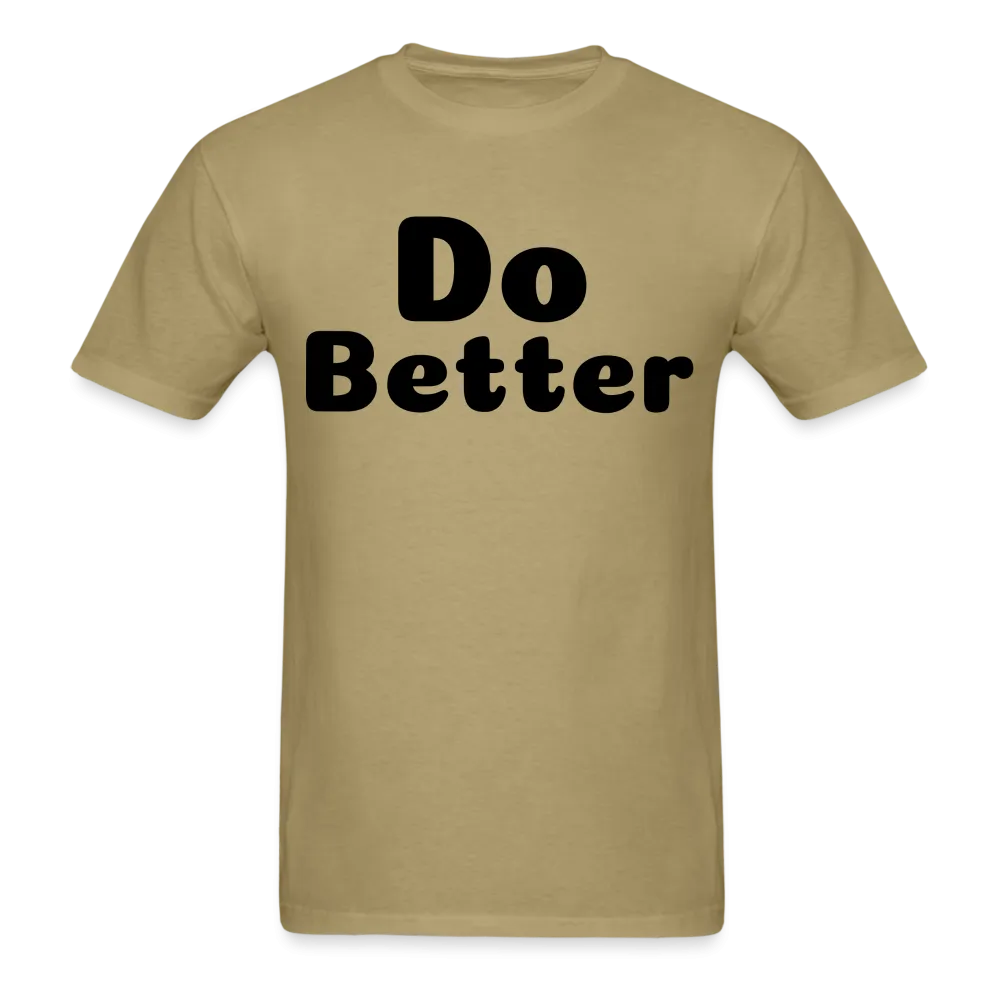 Unisex Classic T-Shirt says Do Better