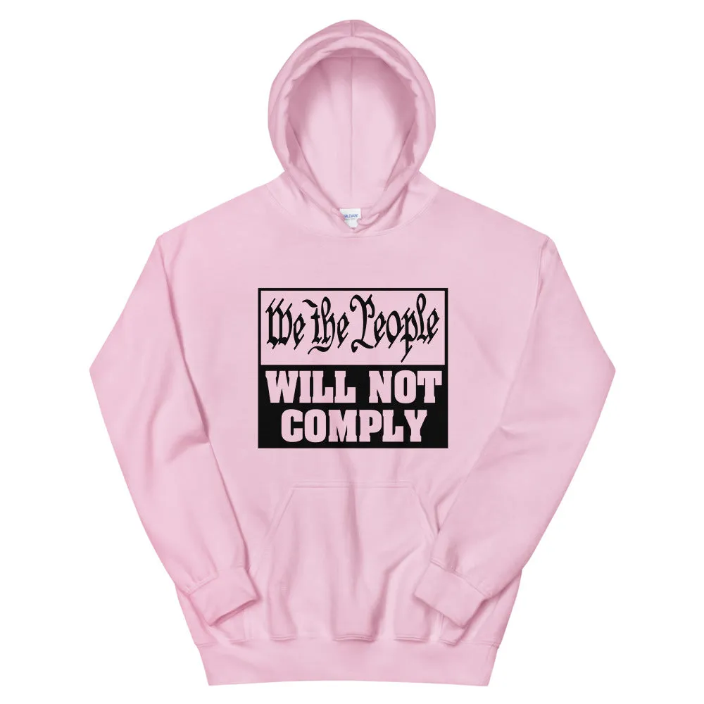 We The People Will Not Comply Unisex Hoodie