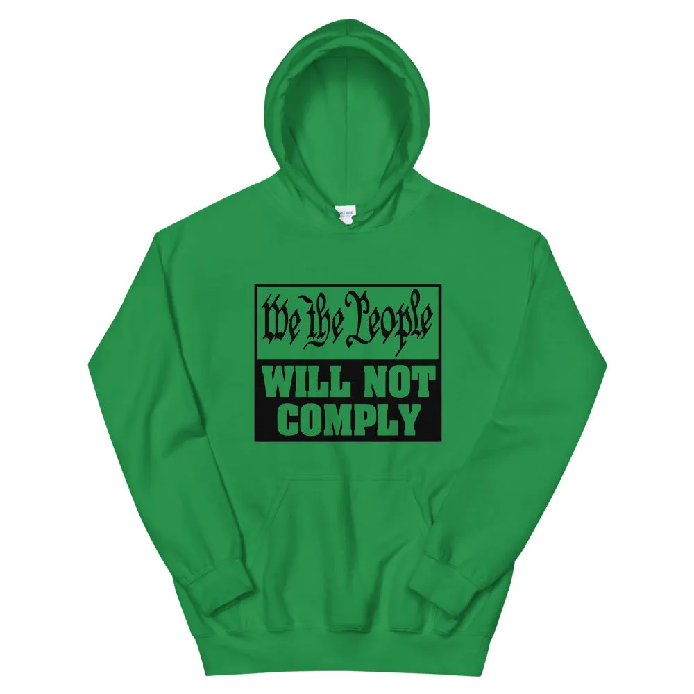 We The People Will Not Comply Unisex Hoodie