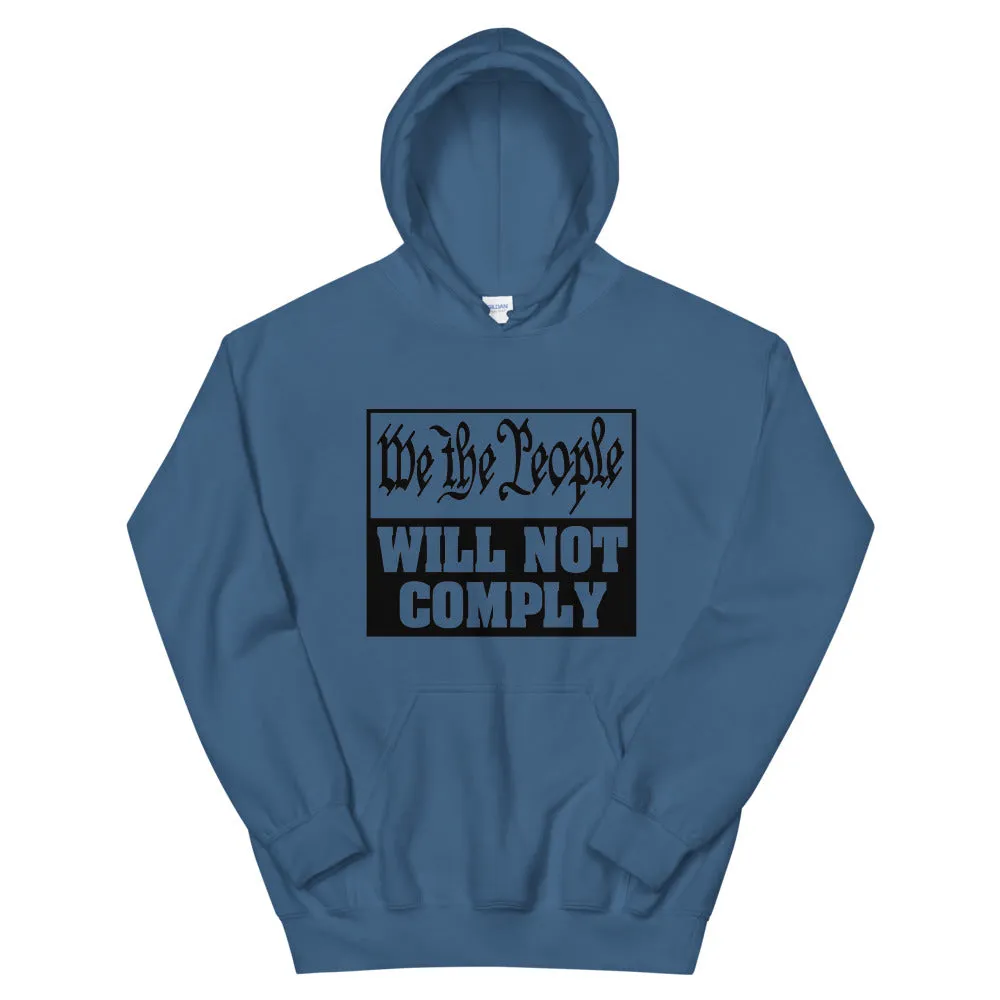 We The People Will Not Comply Unisex Hoodie