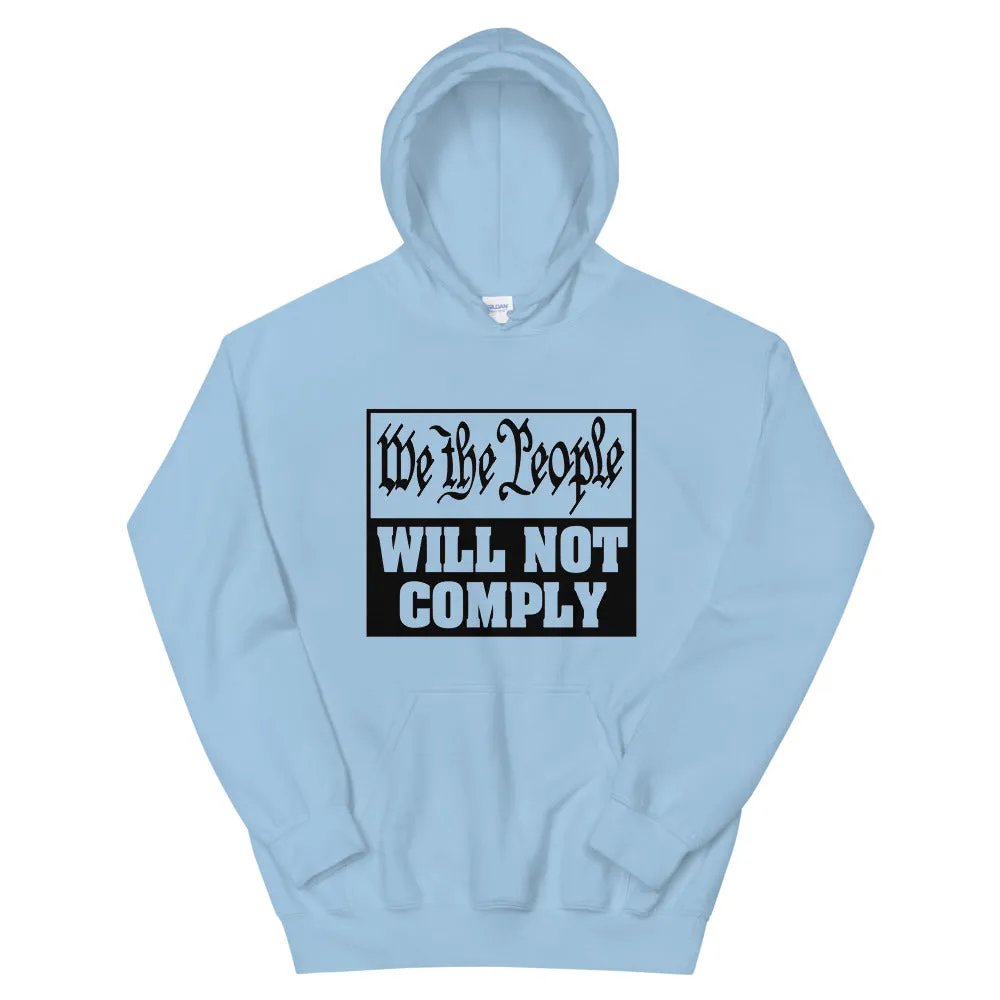 We The People Will Not Comply Unisex Hoodie