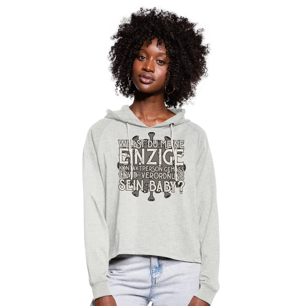 Willst du meine einzige Kontaktperson gemäss... - Frauen Cropped Hoodie
