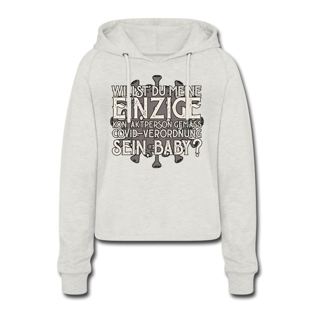 Willst du meine einzige Kontaktperson gemäss... - Frauen Cropped Hoodie