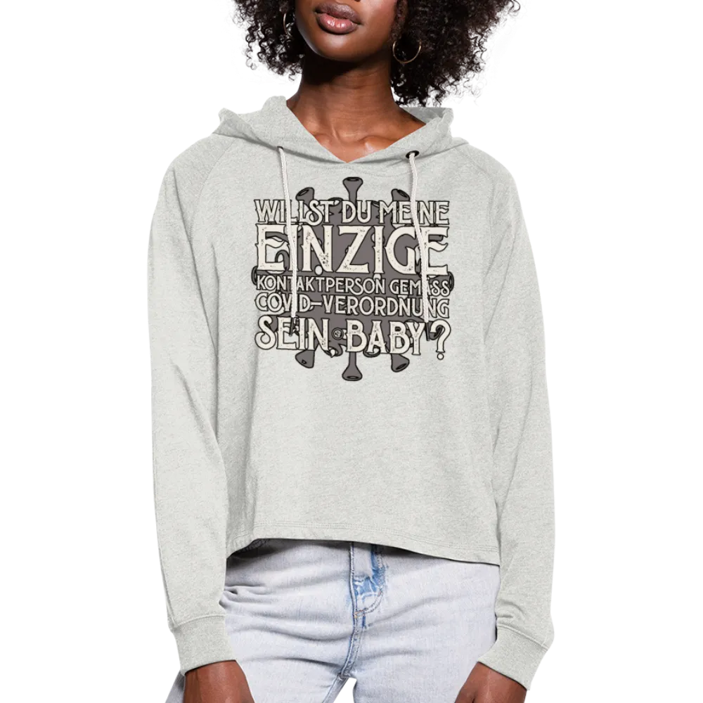 Willst du meine einzige Kontaktperson gemäss... - Frauen Cropped Hoodie