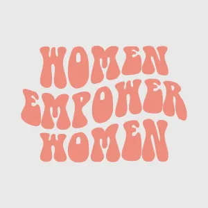 Women Empower Women Bold Transfer